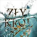 Cover Art for 9788376867649, Zly krol by Black Holly