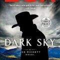 Cover Art for 9780593395530, Dark Sky (Joe Pickett Novel) by C. J. Box