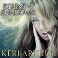 Cover Art for 9781452670089, Bound to Shadows by Keri Arthur