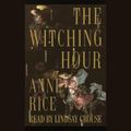 Cover Art for 9780375418396, The Witching Hour by Anne Rice
