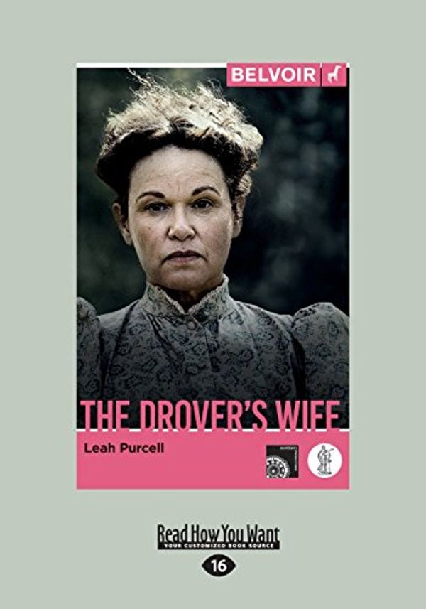 Cover Art for 9781525240522, The Drover's Wife by Leah Purcell