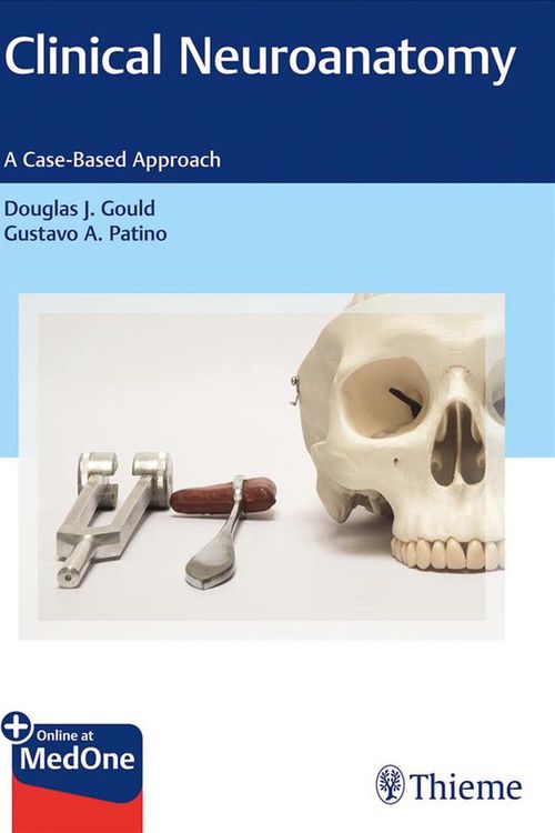 Cover Art for 9781626239616, Clinical Neuroanatomy: A Case-Based Approach by Douglas J. Gould