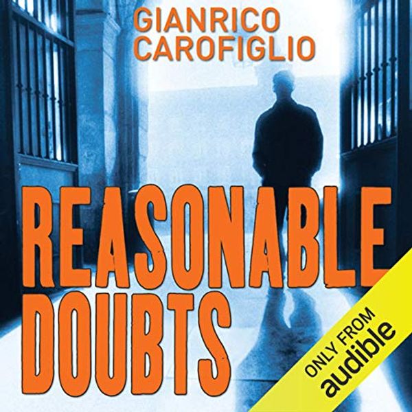 Cover Art for B00NJ322JW, Reasonable Doubts: Guido Guerrieri Series, Book 3 by Gianrico Carofiglio, Howard Curtis (translator)