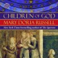 Cover Art for 9780307414748, Children of God by Mary Doria Russell