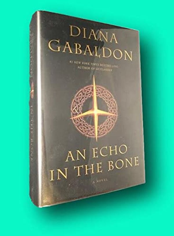 Cover Art for B09M9CCKGW, Rare Diana GABALDON / Echo in the Bone SIGNED & DATED ON THE ACTUAL DAY 1st ed 2009 by Literature) GABALDON, Diana