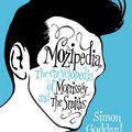 Cover Art for 9780091927097, Mozipedia: The Encyclopaedia of Morrissey and the Smiths by Simon Goddard