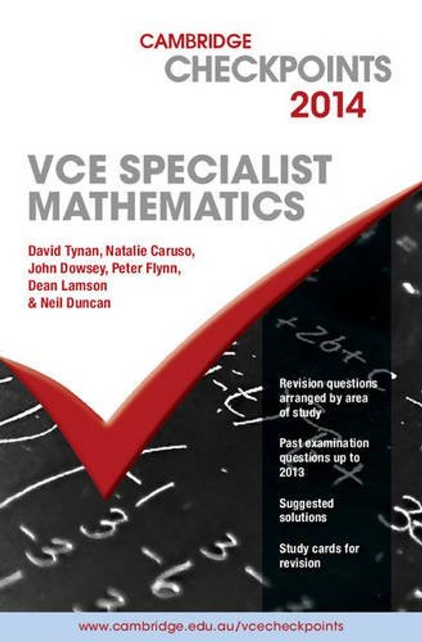 Cover Art for 9781107655102, Cambridge Checkpoints VCE Specialist Mathematics 2014 and Quiz Me More by David Tynan, Natalie Caruso, John Dowsey, Peter Flynn, Dean Lamson, Philip Swedosh