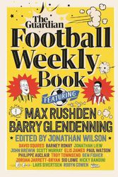Cover Art for 9781783352906, The Football Weekly Book by Rushden, Max, Glendenning, Barry