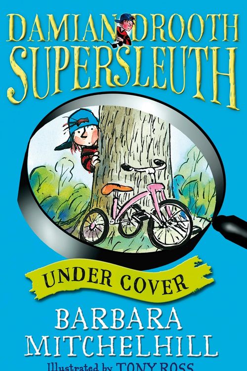 Cover Art for 9781842708255, Damian Drooth, Supersleuth: Under Cover by Barbara Mitchelhill, Tony Ross