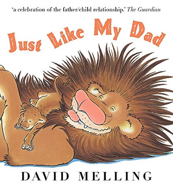 Cover Art for 9780340944035, Just Like My Dad by David Melling