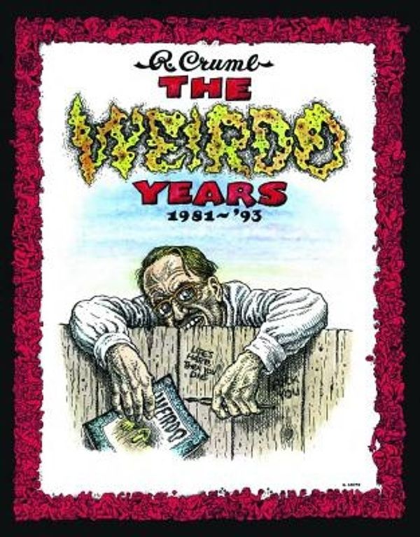 Cover Art for 9780867197907, The Weirdo Years by R. Crumb by Robert Crumb