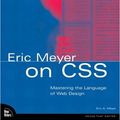 Cover Art for 9780735712454, Eric Meyer on CSS by Eric Meyer