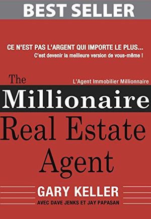 Cover Art for B08645H18C, The Millionaire Real Estate Agent (Français): L'Agent Immobilier Millionnaire (French Edition) by Gary Keller, Dave Jenks, Jay Papasan