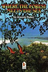 Cover Art for 9780744563016, Where the Forest Meets the Sea by Jeannie Baker