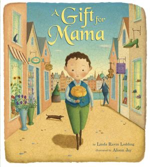 Cover Art for 9780385753333, A Gift for Mama by Linda Ravin Lodding