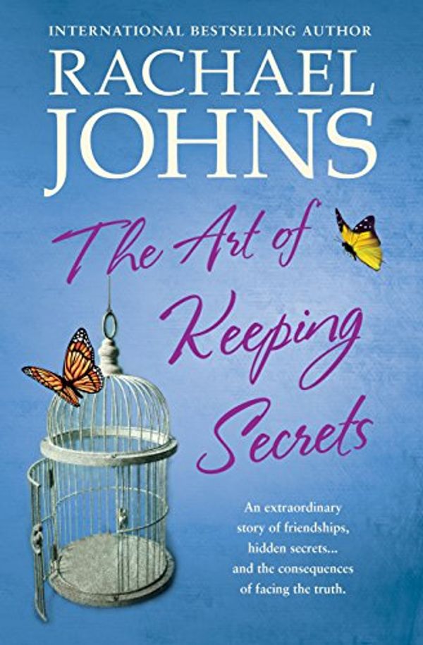 Cover Art for B01E83Q5TO, The Art of Keeping Secrets by Rachael Johns