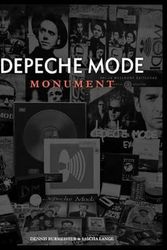 Cover Art for 9781617755934, Depeche Mode: Monument by Dennis Burmeister, Sascha Lange