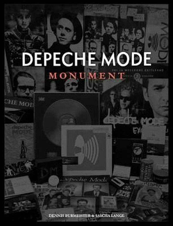 Cover Art for 9781617755934, Depeche Mode: Monument by Dennis Burmeister, Sascha Lange