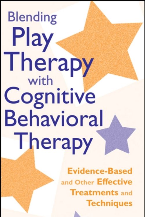 Cover Art for 9780470176405, Blending Play Therapy with Cognitive Behavioral Therapy by Athena A. Drewes