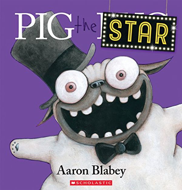 Cover Art for 9781443163378, Pig the Star by Aaron Blabey