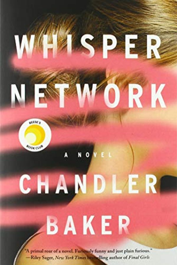 Cover Art for 9781250268716, Whisper Network by Chandler Baker