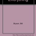 Cover Art for 9781417665488, A Short History of Nearly Everything by Bill Bryson