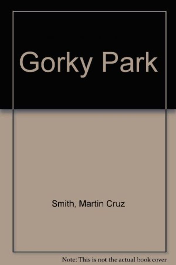 Cover Art for 9780345303929, Gorky Park by Martin Cruz Smith