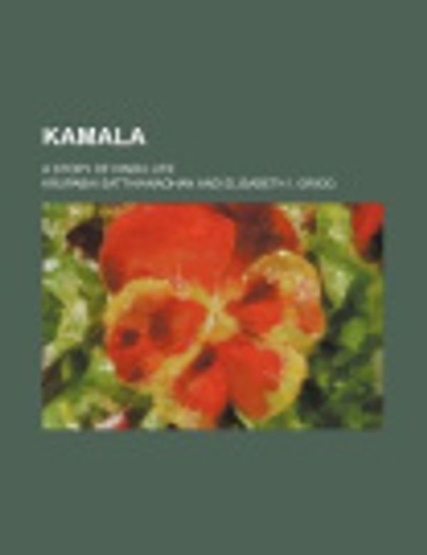 Cover Art for 9781150774652, Kamala; A Story of Hindu Life by Krupabai Satthianadhan