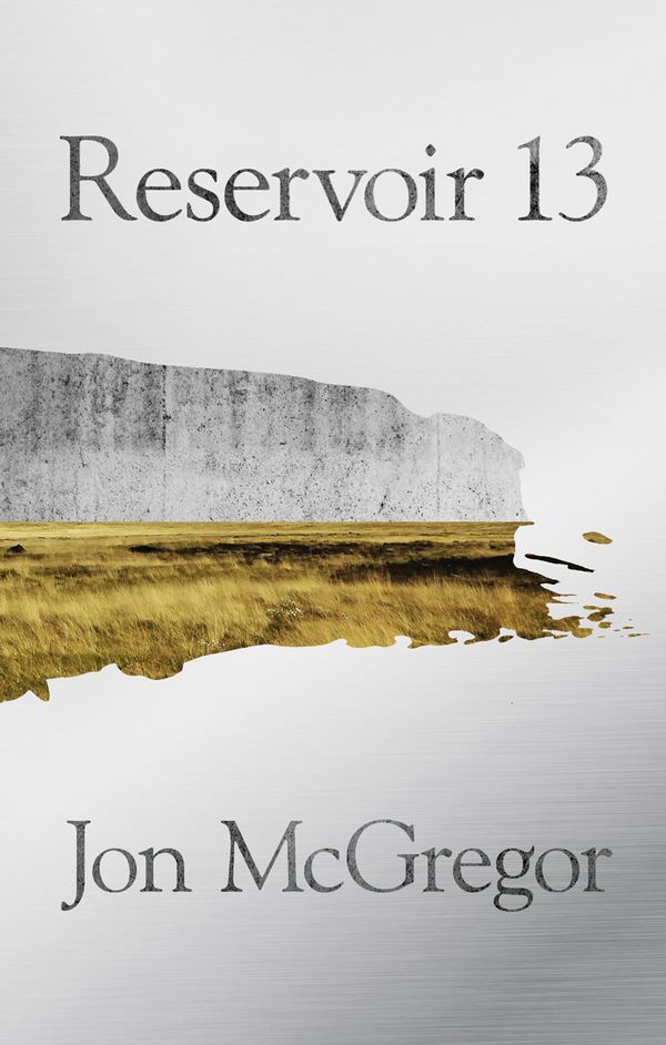 Cover Art for 9780008204877, Reservoir 13 by Jon McGregor