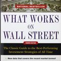 Cover Art for 8601404670343, What Works on Wall Street, Fourth Edition: The Classic Guide to the Best-Performing Investment Strategies of All Time by James P. O'Shaughnessy