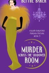Cover Art for 9798402577046, Murder Across the Shadowed Room by Blythe Baker