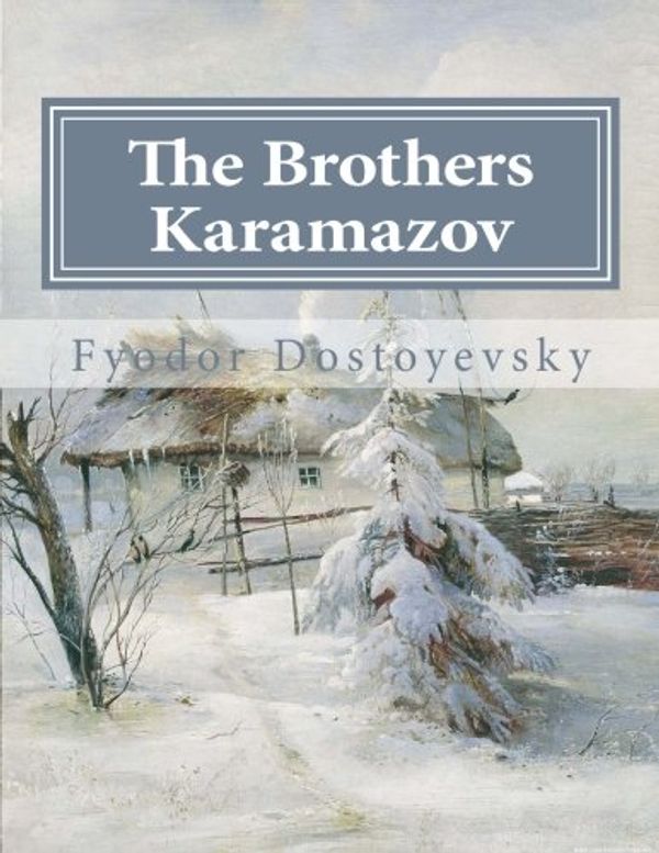 Cover Art for 9781494820466, The Brothers Karamazov by Fyodor Dostoyevsky