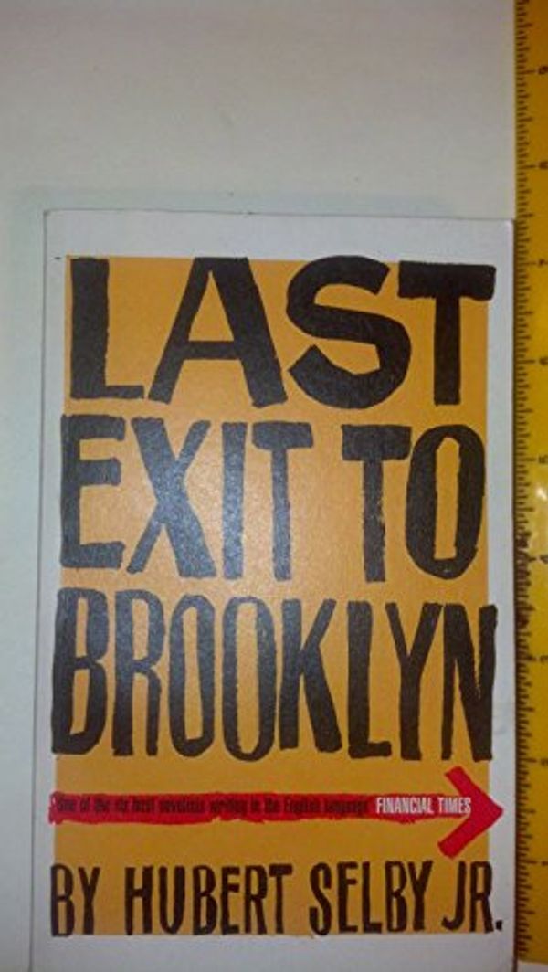 Cover Art for 9780747551577, Last Exit to Brooklyn by Hubert Selby
