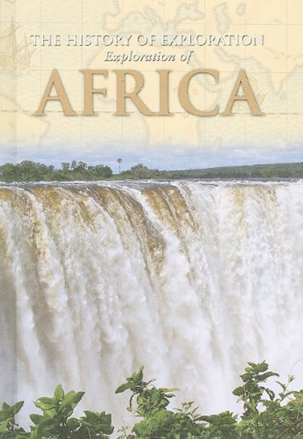 Cover Art for 9781848983007, Exploration of Africa (History of Exploration) by Colin Hynson