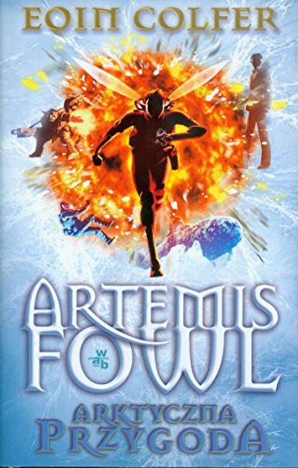 Cover Art for 9788377476246, Artemis Fowl Arktyczna przygoda Tom 2 by Eoin Colfer