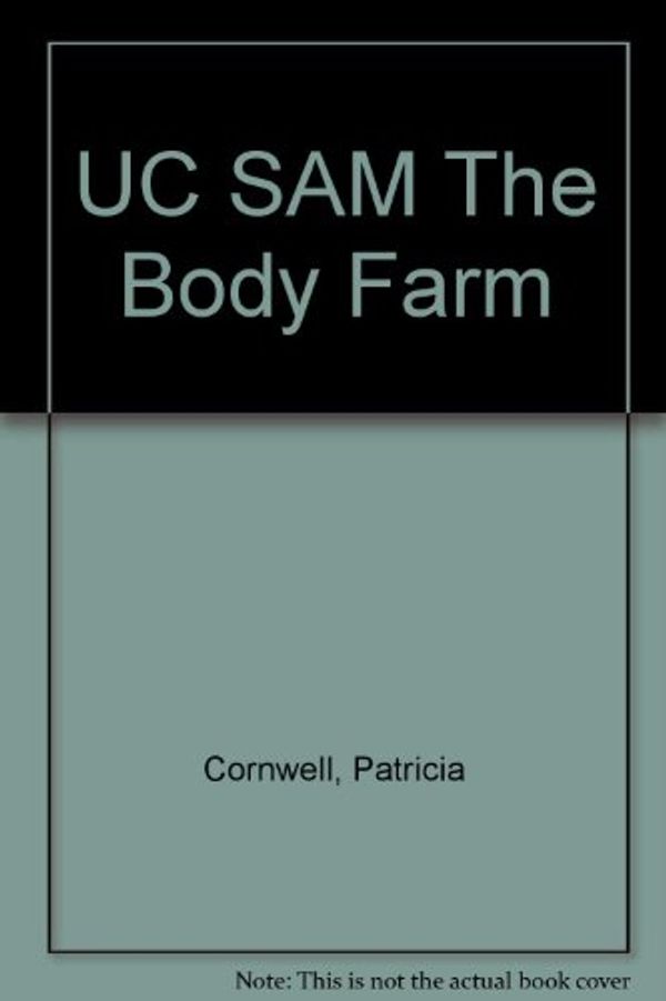 Cover Art for 9780425221044, UC SAM The Body Farm by Patricia Cornwell