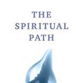 Cover Art for B0B5VRM9B8, The Spiritual Path by Roberts, Gregory David 