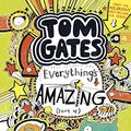 Cover Art for B014PN7Y60, Tom Gates: Everything’s Amazing (Sort Of) by L. Pichon