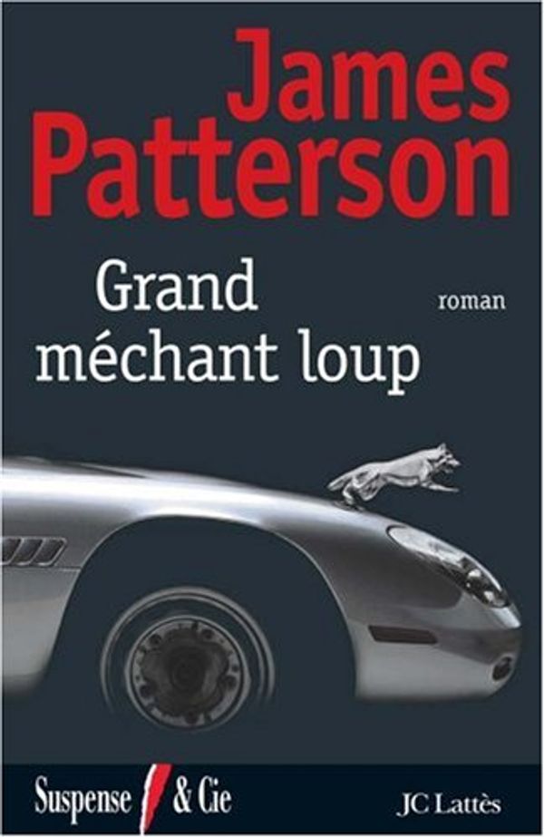 Cover Art for 9782709626910, Grand méchant loup by James Patterson