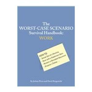 Cover Art for 9781435234956, The Worst-case Scenario Survival Handbook by Joshua Piven, David Borgenicht