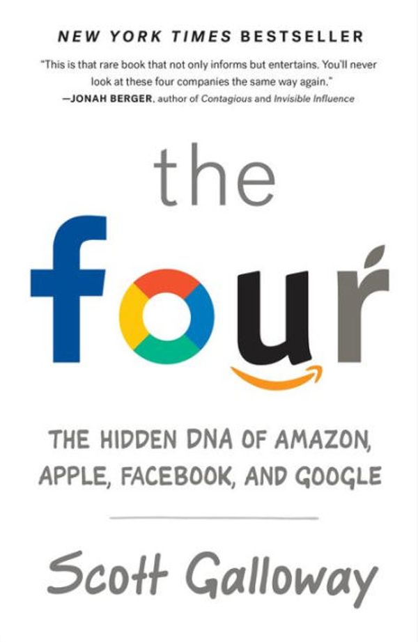 Cover Art for 9780735213661, The Four by Scott Galloway