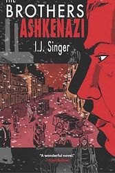 Cover Art for 9781590512906, The Brothers Ashkenazi by I. J Singer