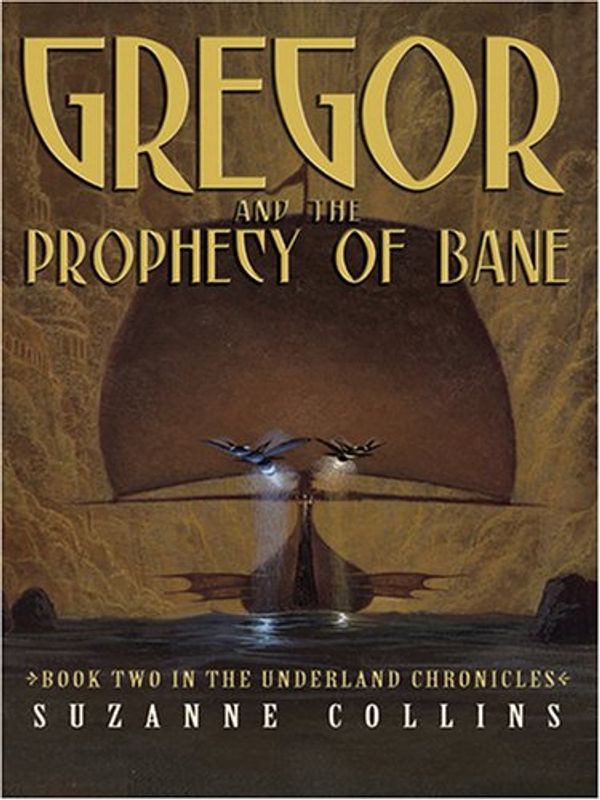 Cover Art for 9780786280841, Gregor and the Prophecy of Bane by Suzanne Collins