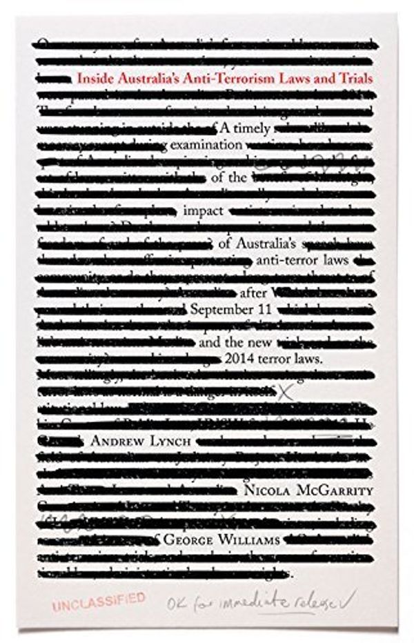 Cover Art for B01K3JGLO6, Inside Australias Anti-Terrorism Laws and Trials by Andrew Lynch Nicola McGarrity George Williams(2015-05-01) by Andrew Lynch Nicola McGarrity George Williams