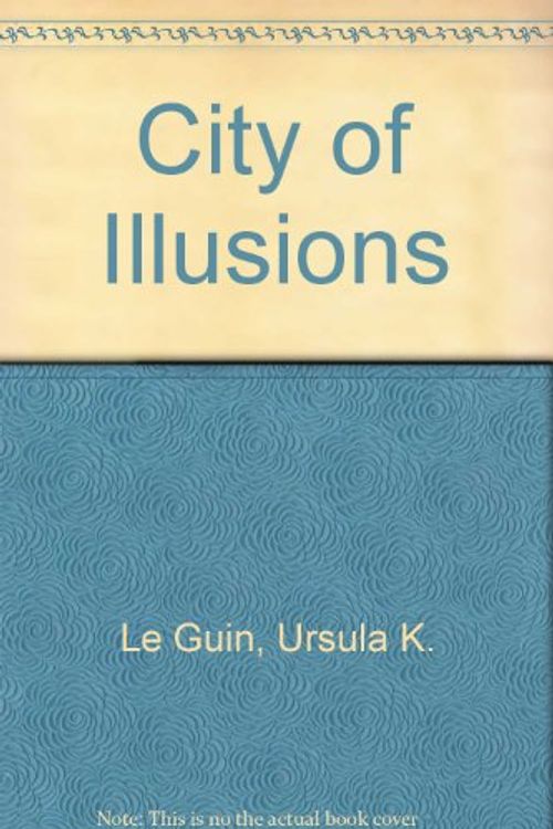 Cover Art for 9780824014223, City of Illusions by Ursula K. Le Guin