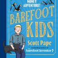 Cover Art for 9781460763650, Barefoot Kids by Scott Pape