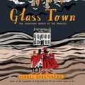 Cover Art for 9781419732683, Glass Town: The Imaginary World of the Brontës by Isabel Greenberg