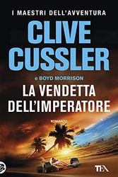 Cover Art for 9788850252640, La vendetta dell'imperatore by Cussler, Clive, Morrison, Boyd