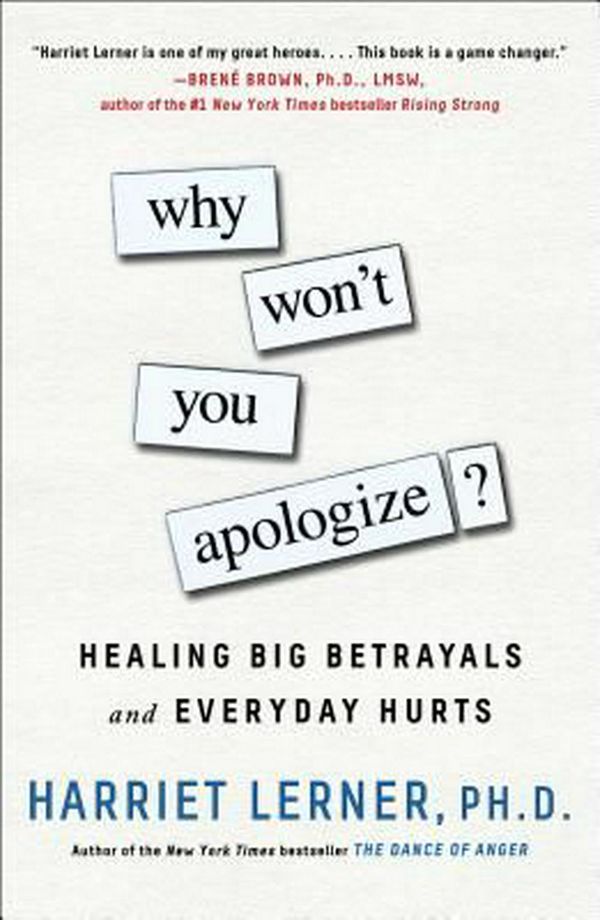 Cover Art for 9781501129599, Why Won't You Apologize?: Healing Big Betrayals and Everyday Hurts by Lerner PhD, D Harriet, PH