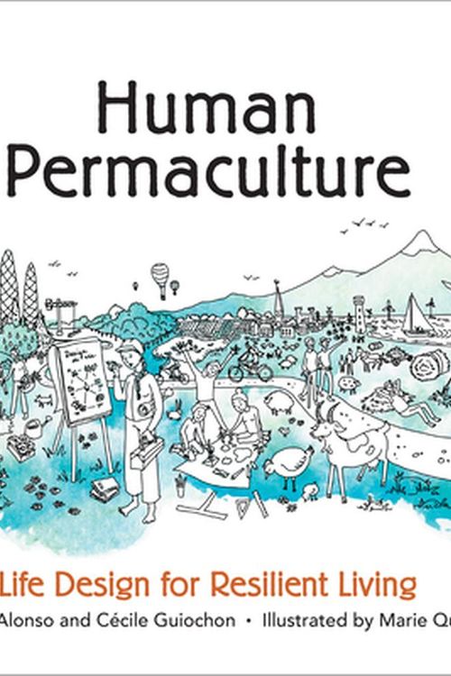 Cover Art for 9780865719316, Human Permaculture: Principles for Ecological and Social Life Design by Bernard Alonso, Cécile Guiochon